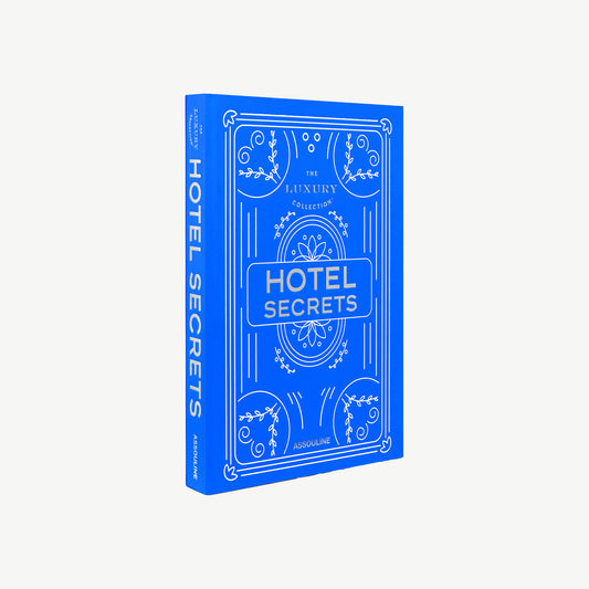 Assouline The Luxury Collection: Hotel Secrets